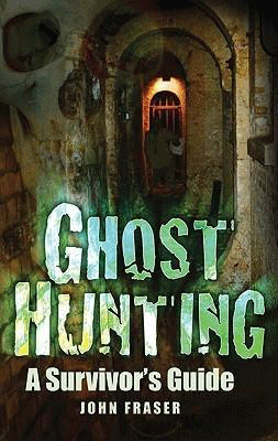 Book Cover to Ghost Hunting a Survivors Guide
